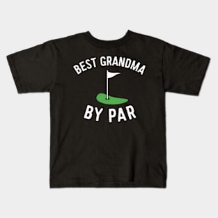 Grandma Golf Best Grandma By Par Golfing Kids T-Shirt